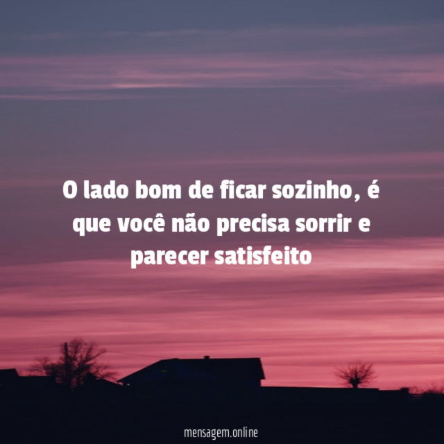 O lado bom de ficar sozinho