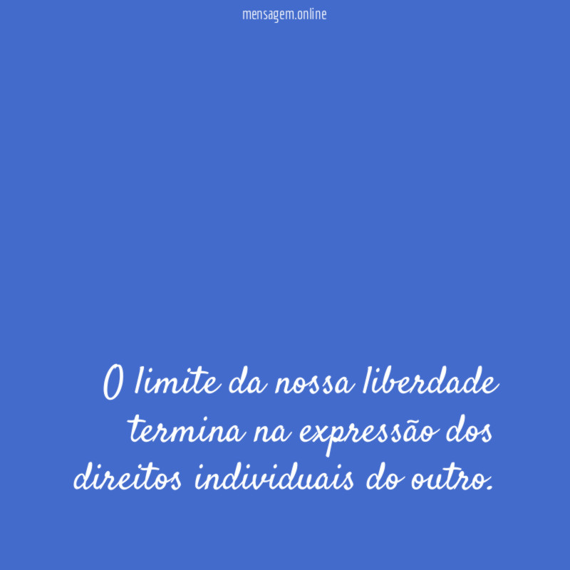 O limite da nossa liberdade termina na expressão