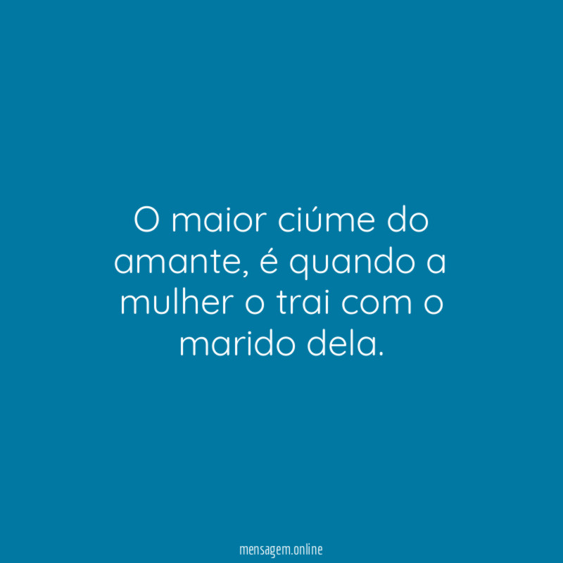 O maior ciúme do amante