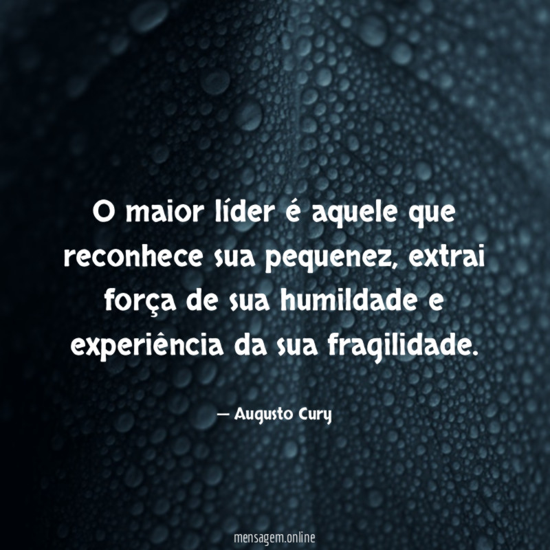 O maior líder é aquele que reconhece sua pequenez