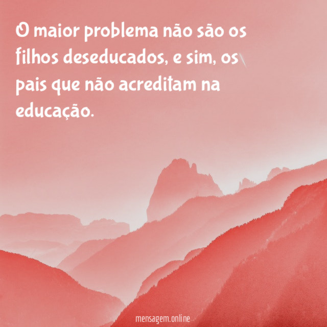 O maior problema não são os filhos deseducados