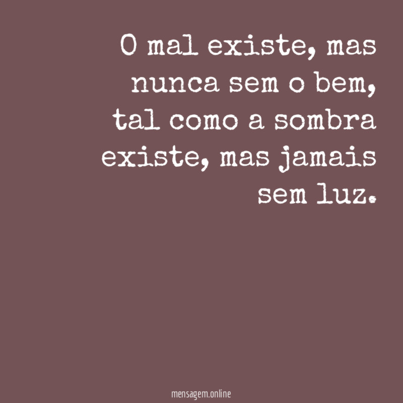 O mal existe