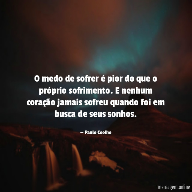 O medo de sofrer é pior do que o próprio sofrimento