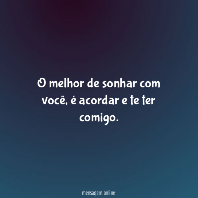 O melhor de sonhar com você