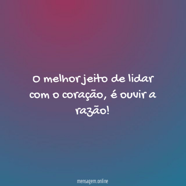 O melhor jeito de lidar com o coração