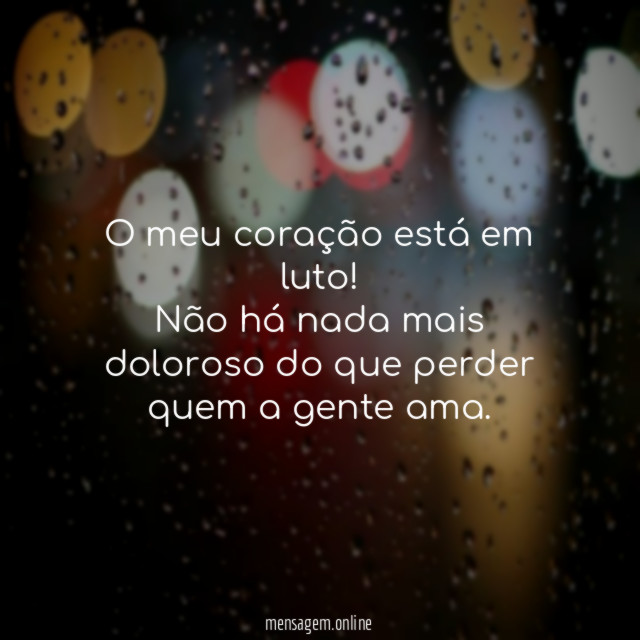 O meu coração está em luto