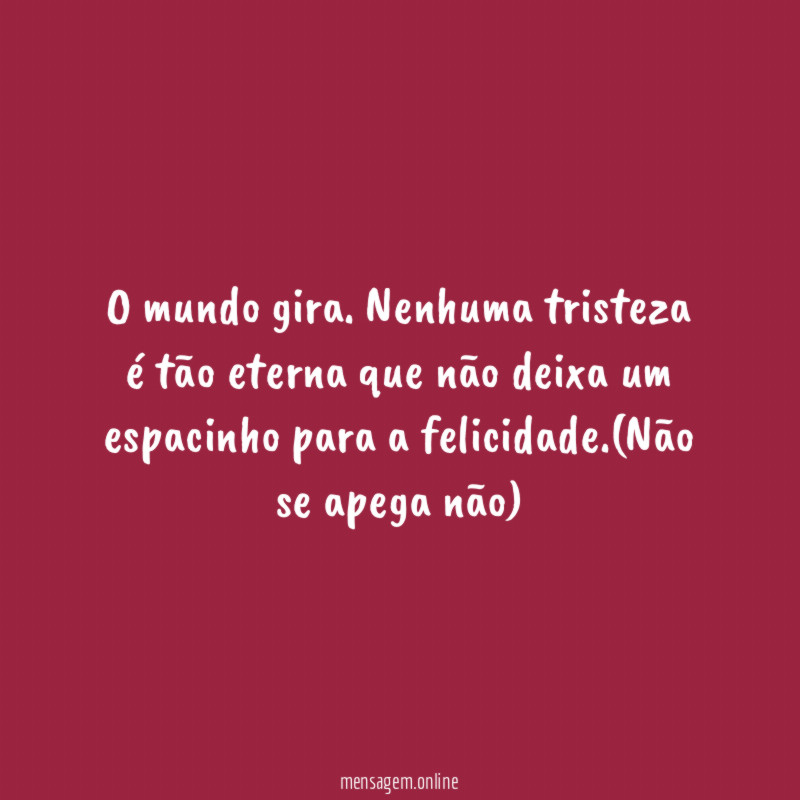 O MUNDO GIRA