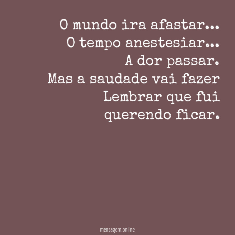O mundo ira afastar