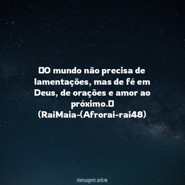 ✌️O mundo não precisa de lamentações