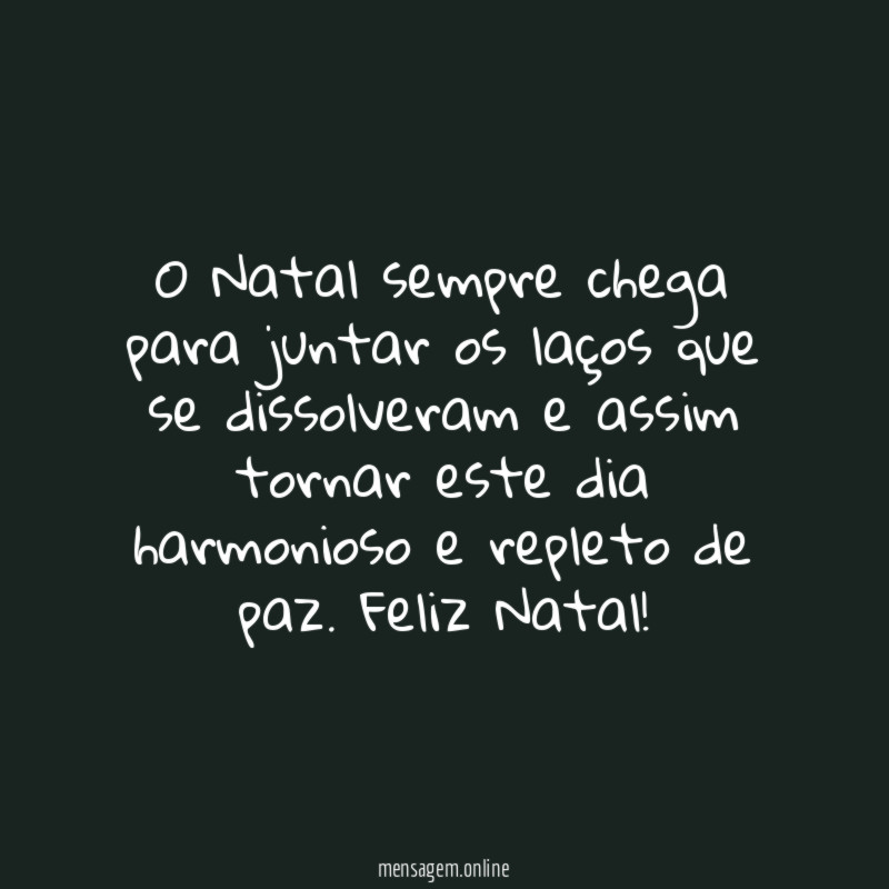 O Natal sempre chega para juntar os laços