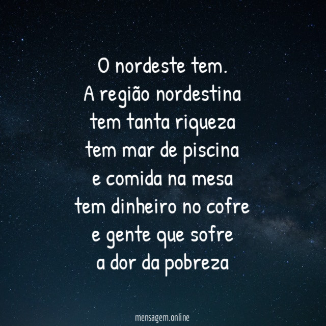 O nordeste tem.