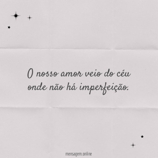 O nosso amor veio do céu