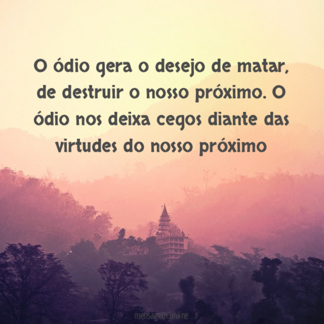 O ódio gera o desejo de matar