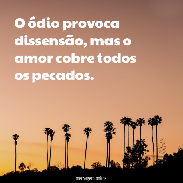 O ódio provoca dissensão