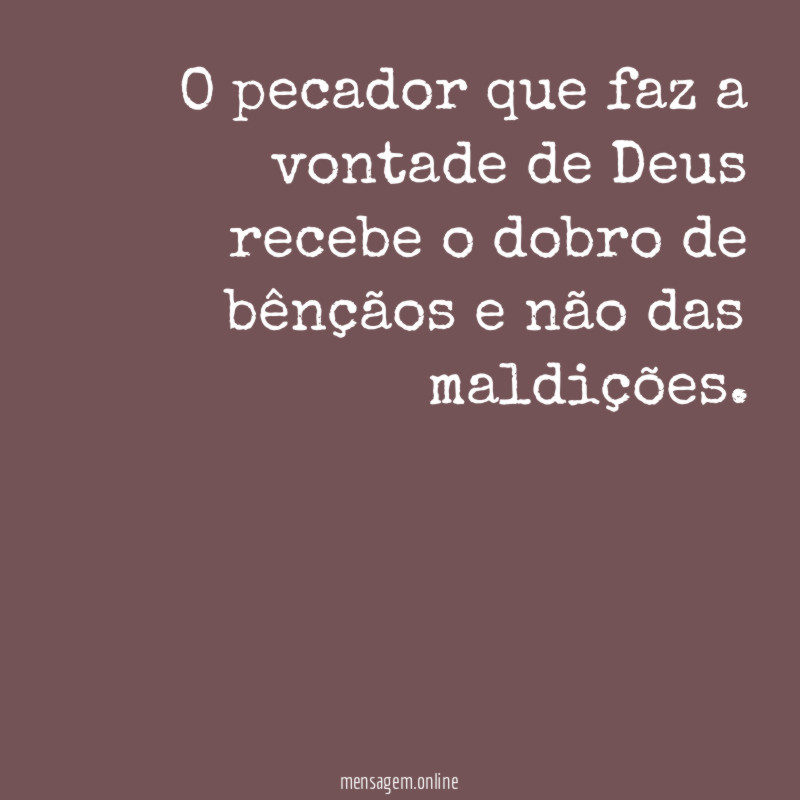 O pecador que faz a vontade de Deus