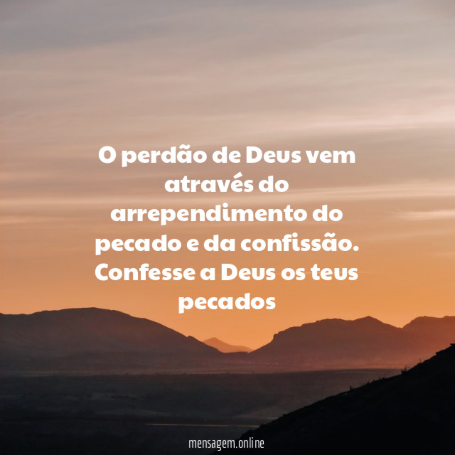 O perdão de Deus vem através do arrependimento