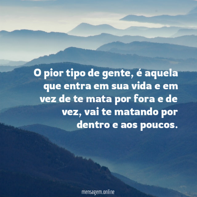 O pior tipo de gente