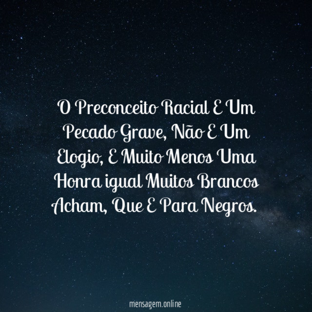 O Preconceito Racial E Um Pecado Grave