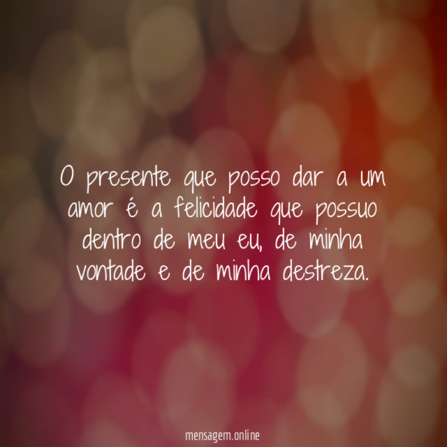 O presente que posso dar a um amor