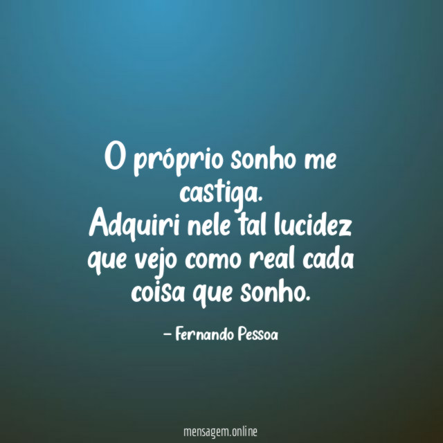 O próprio sonho me castiga