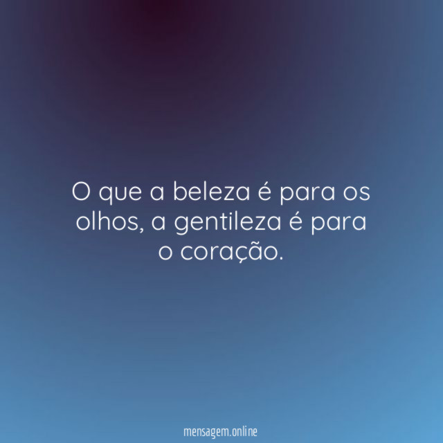 O que a beleza é para os olhos