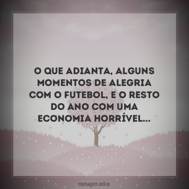 O que adianta