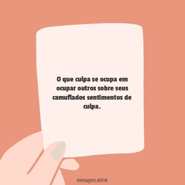 O que culpa se ocupa em ocupar outros