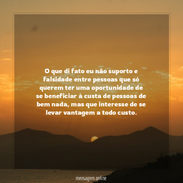 O que di fato eu não suporto