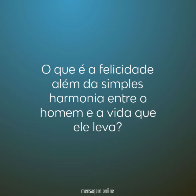 O que é a felicidade além da simples