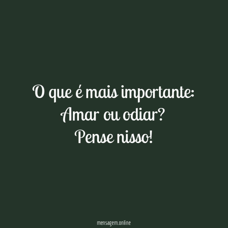 O que é mais importante