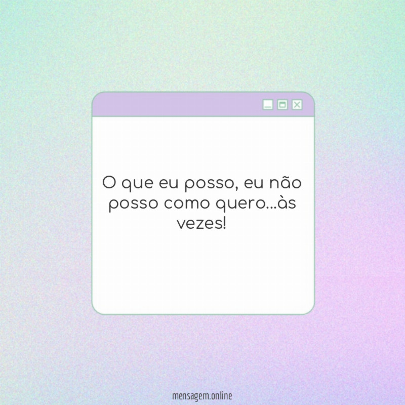 O que eu posso
