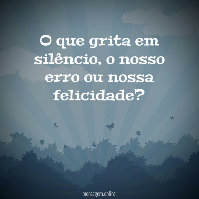O que grita em silêncio