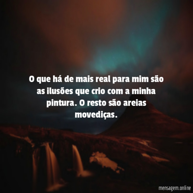 O que há de mais real para mim