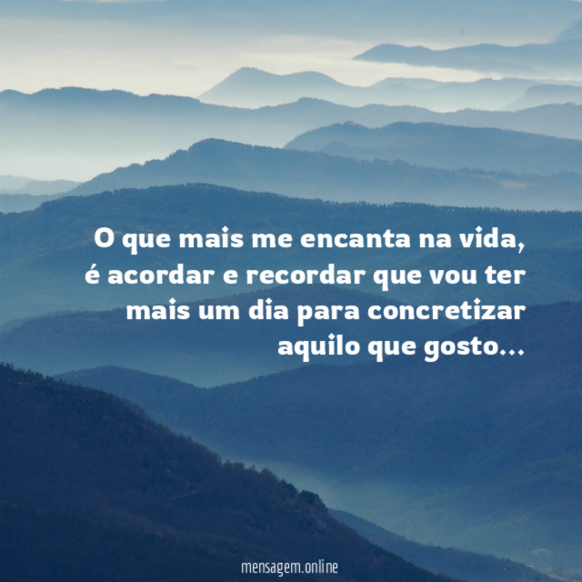 O que mais me encanta na vida