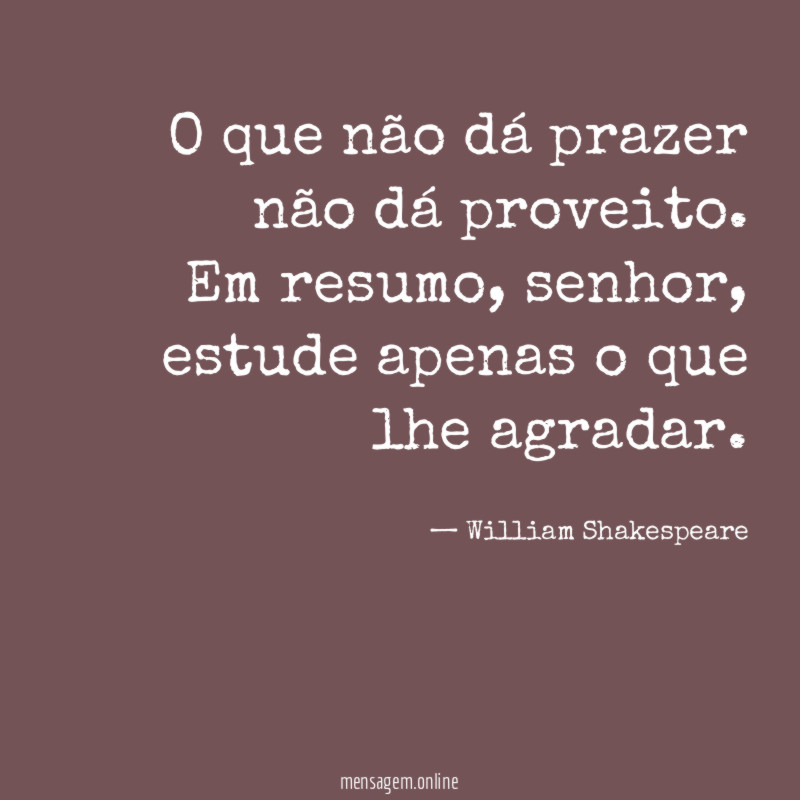 O que não dá prazer não dá proveito