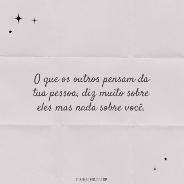 O que os outros pensam da tua pessoa