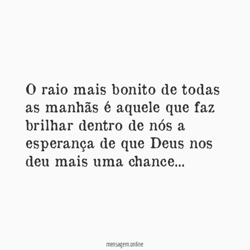 O raio mais bonito de todas as manhãs