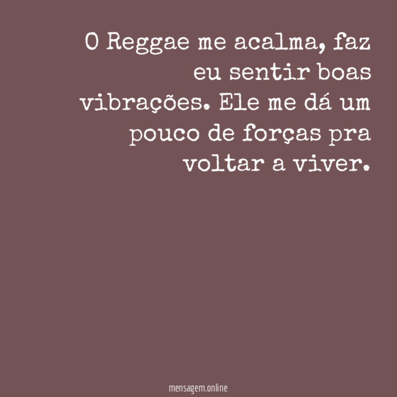 O Reggae me acalma