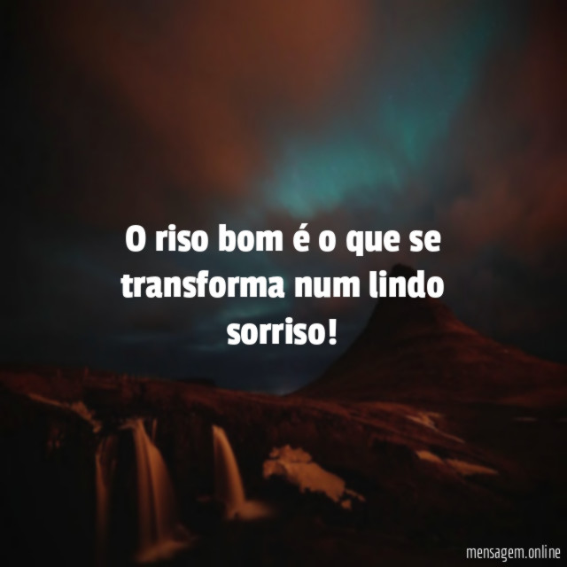O riso bom é o que se transforma num lindo sorriso