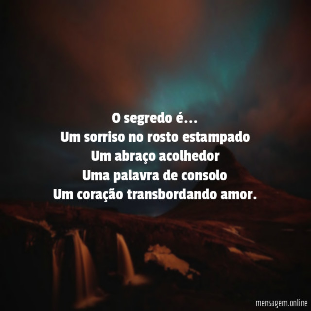 O segredo é