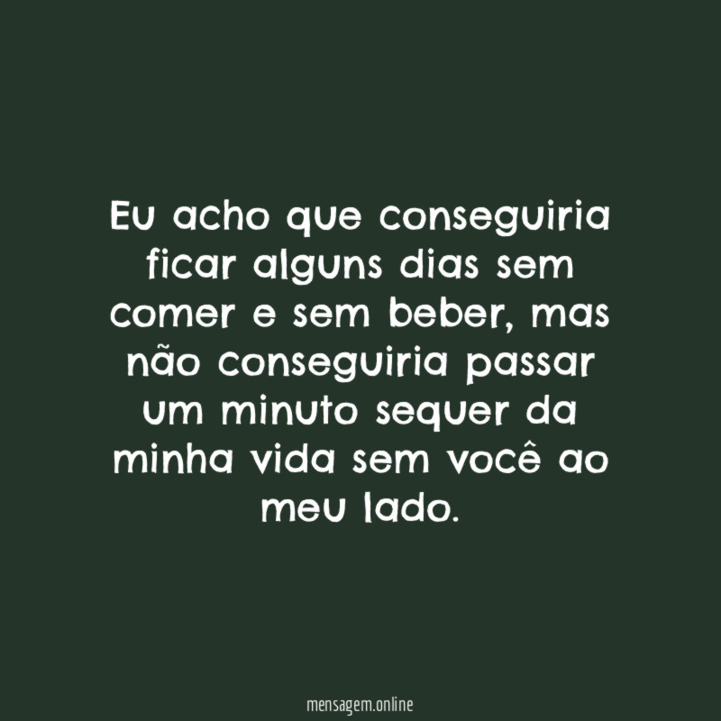 O seu amor me alimenta
