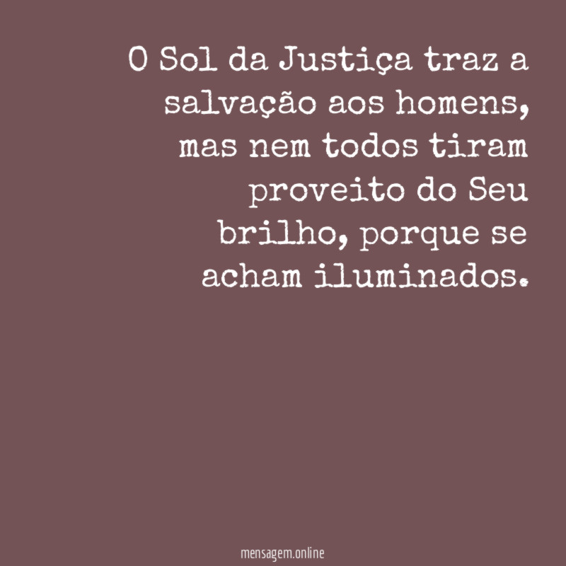 O Sol da Justiça traz a salvação aos homens