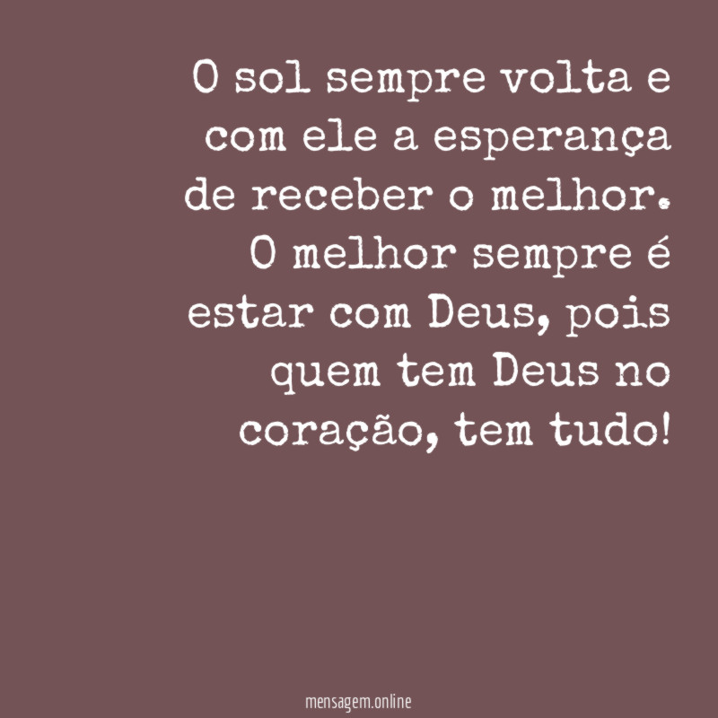 O sol sempre volta e com ele a
