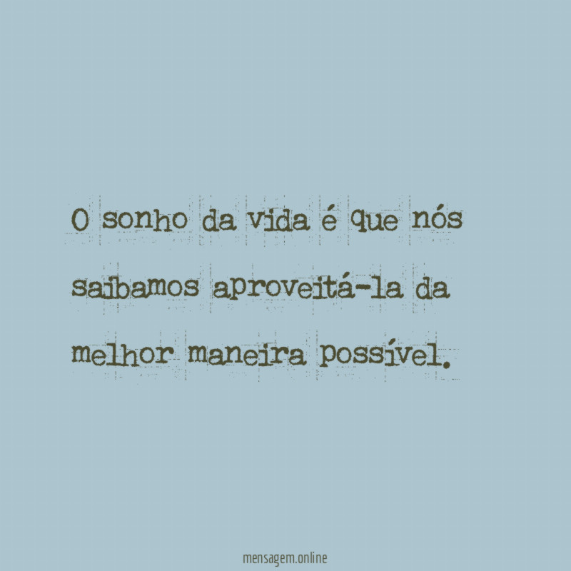 O sonho da vida
