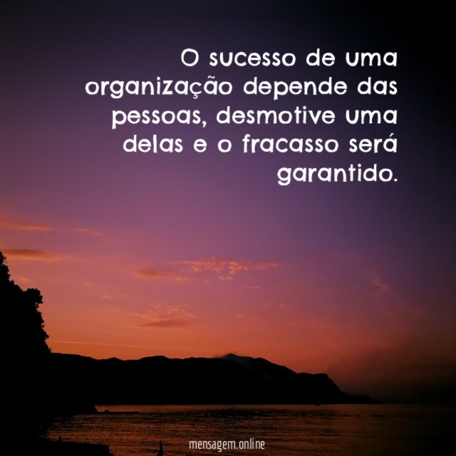 O sucesso de uma organização depende das pessoas