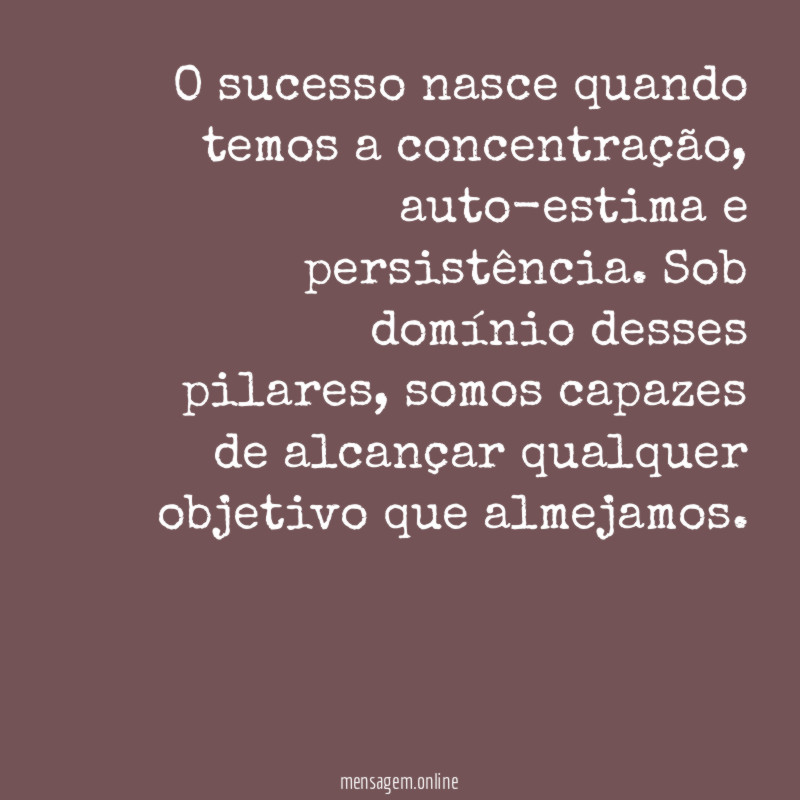 O sucesso nasce quando temos a concentração