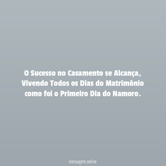 O Sucesso no Casamento se Alcança
