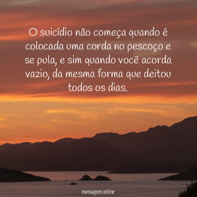 O suicídio não começa quando é colocada uma