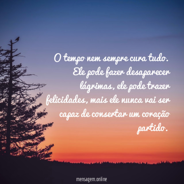 O tempo nem sempre cura tudo