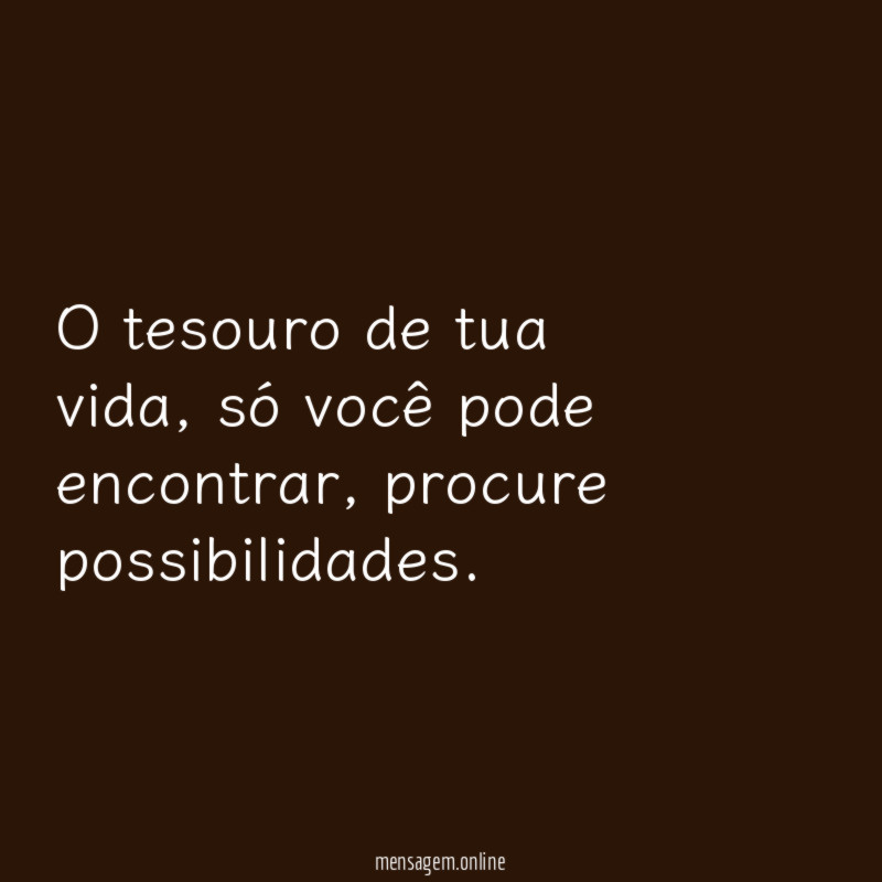 O tesouro de tua vida